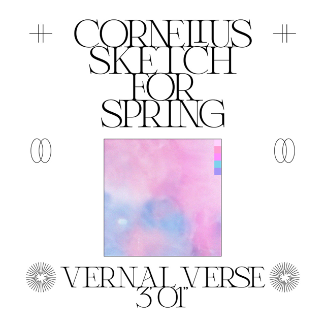 Cornelius「Sketch For Spring